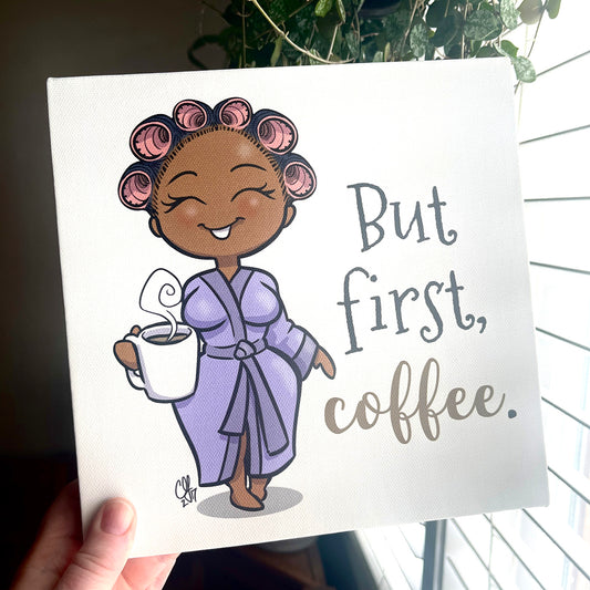 But First, Coffee Canvas Wall Art - Brown Skin