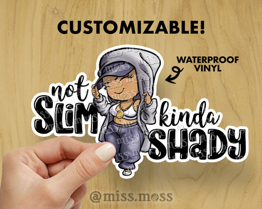 Not Slim Kinda Shady Curvy Girl Vinyl Sticker